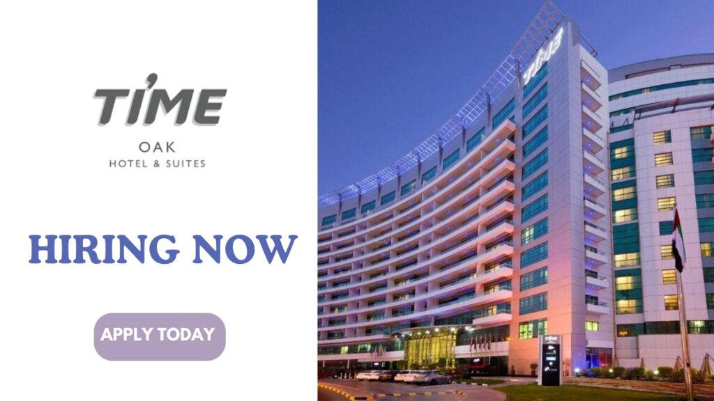 TIME Hotels Careers UAE 2026: Latest Job Vacancies at Oak Hotel