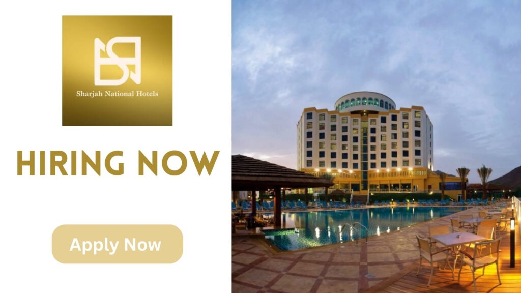 Sharjah National Hotels Careers 2026: Latest Hospitality Jobs in UAE