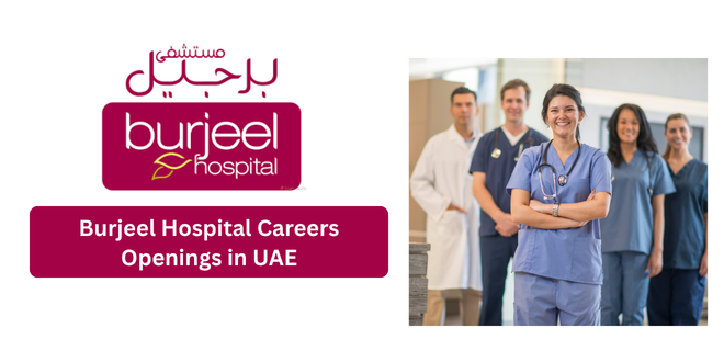 Burjeel Hospital Careers Openings in UAE 2026