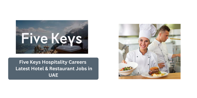 Five Keys Hospitality UAE Jobs 2026 Apply Now