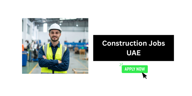Construction Jobs UAE 2026