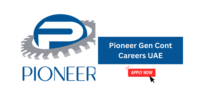 Pioneer Gen Cont Careers UAE 2026