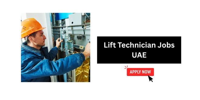 Lift Technician Jobs UAE