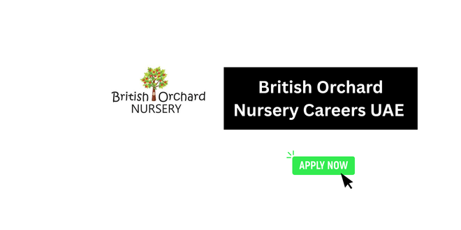 British Orchard Nursery Careers UAE 2026 | Walk-in Interview for Teaching & Support Staff