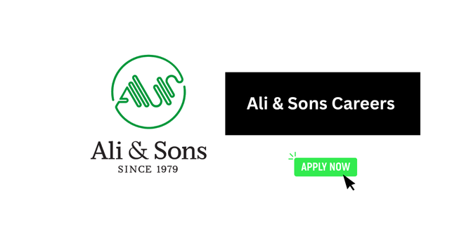 Ali & Sons Careers 2026