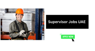 Supervisor Jobs UAE