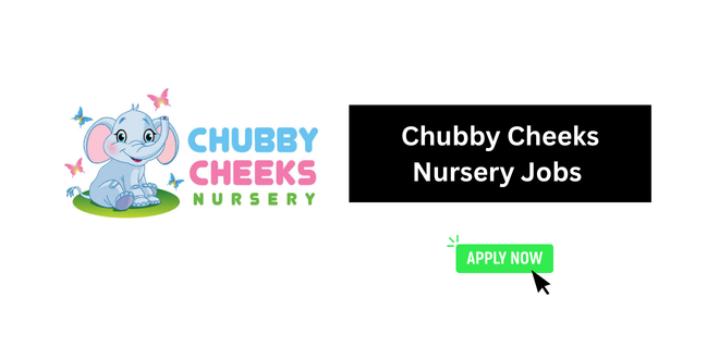 Chubby Cheeks Nursery Jobs