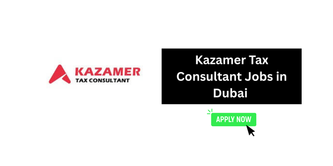 Kazamer Tax Consultant Jobs in Dubai 2026