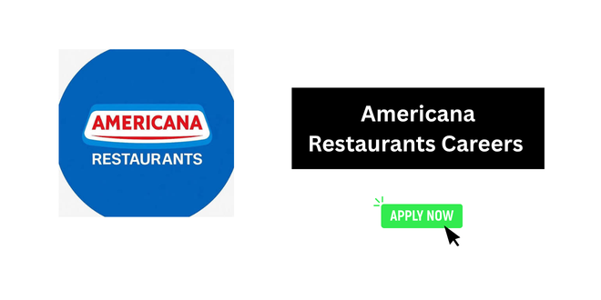 Americana Restaurants Careers 2026 – Latest UAE Job Opportunities
