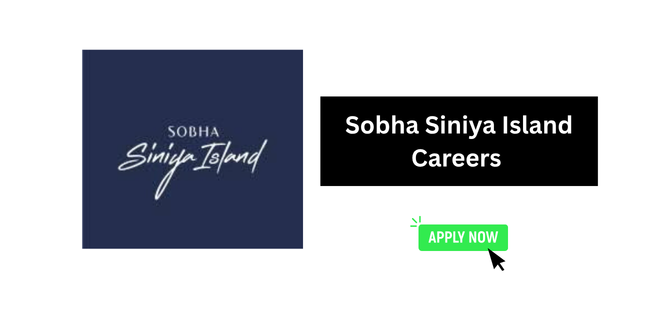 Sobha Siniya Island Careers Umm Al Quwain 2026