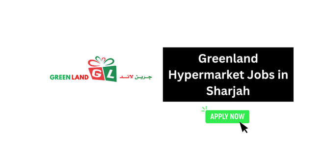 Greenland Hypermarket Jobs in Sharjah
