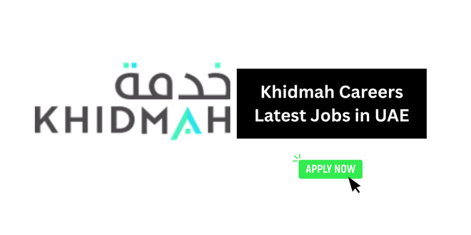 Khidmah Careers 2026: Latest Job Vacancies in UAE