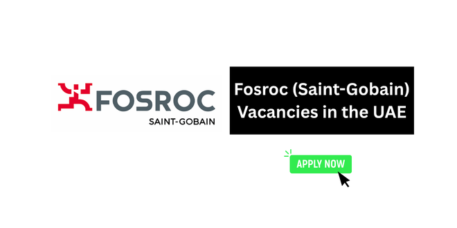 Fosroc (Saint-Gobain) Vacancies in the UAE