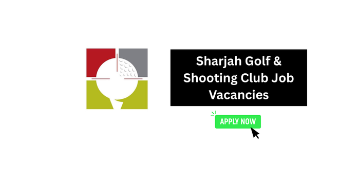 Sharjah Golf & Shooting Club Job Vacancies