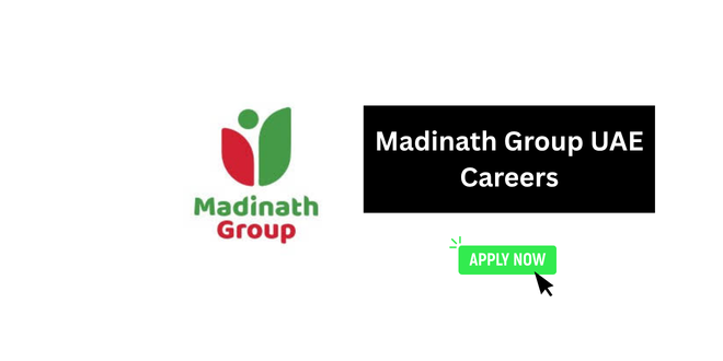 Madinath Group UAE Careers 2026 – 15 Job Vacancies with Salary up to AED 5,000
